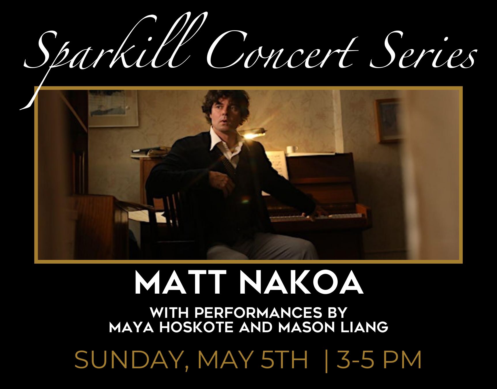 sparkill concert series matt nakoa with performances by maya hoskote and mason lang sunday may 5th 3-5pm